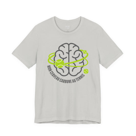 T-Shirt — "Mon Cerveau Carbure au Tennis"