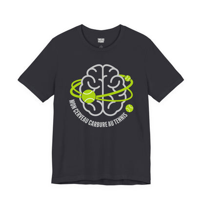 T‑Shirt — "Mon Cerveau Carbure au Tennis"