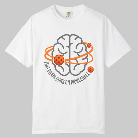 Pickleball Brain T-Shirt — "This Brain Runs on Pickleball"
