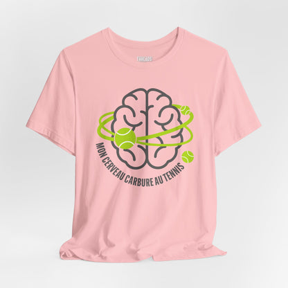 T-Shirt — "Mon Cerveau Carbure au Tennis"