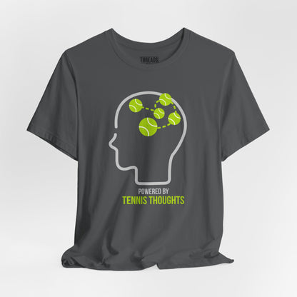 Tennis Thoughts T‑Shirt — Powered by Tennis Graphic Tee