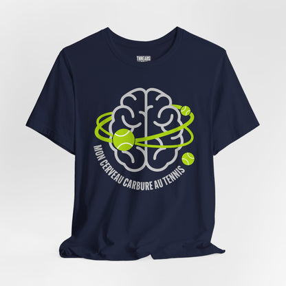 T‑Shirt — "Mon Cerveau Carbure au Tennis"