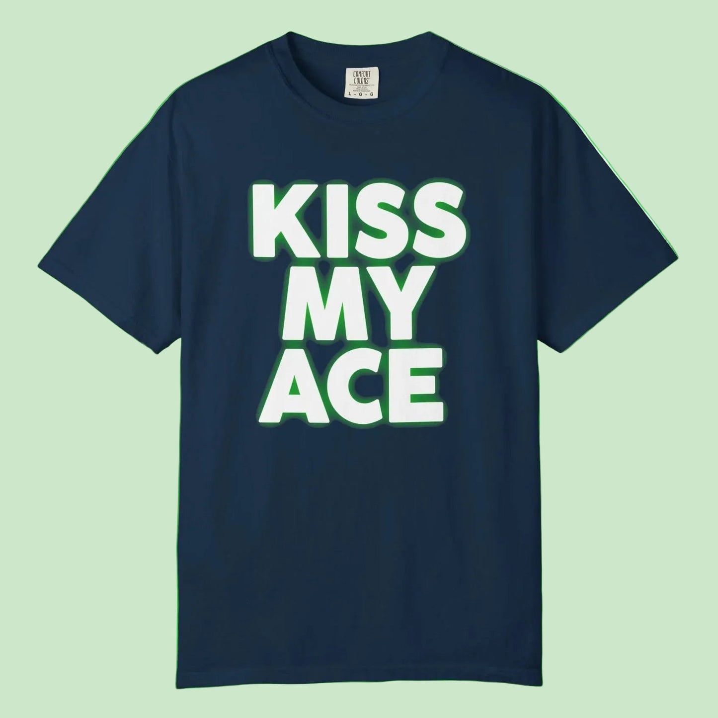 Kiss My Ace T-Shirt — Bold Humor Graphic Tee