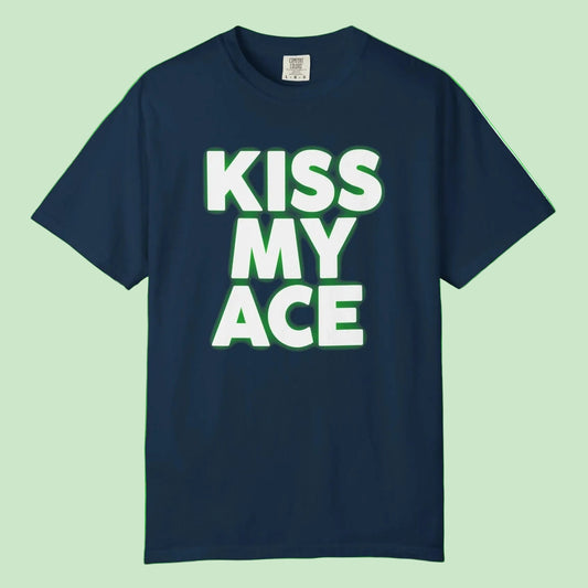 Kiss My Ace T-Shirt — Bold Tennis Humor Graphic Tee