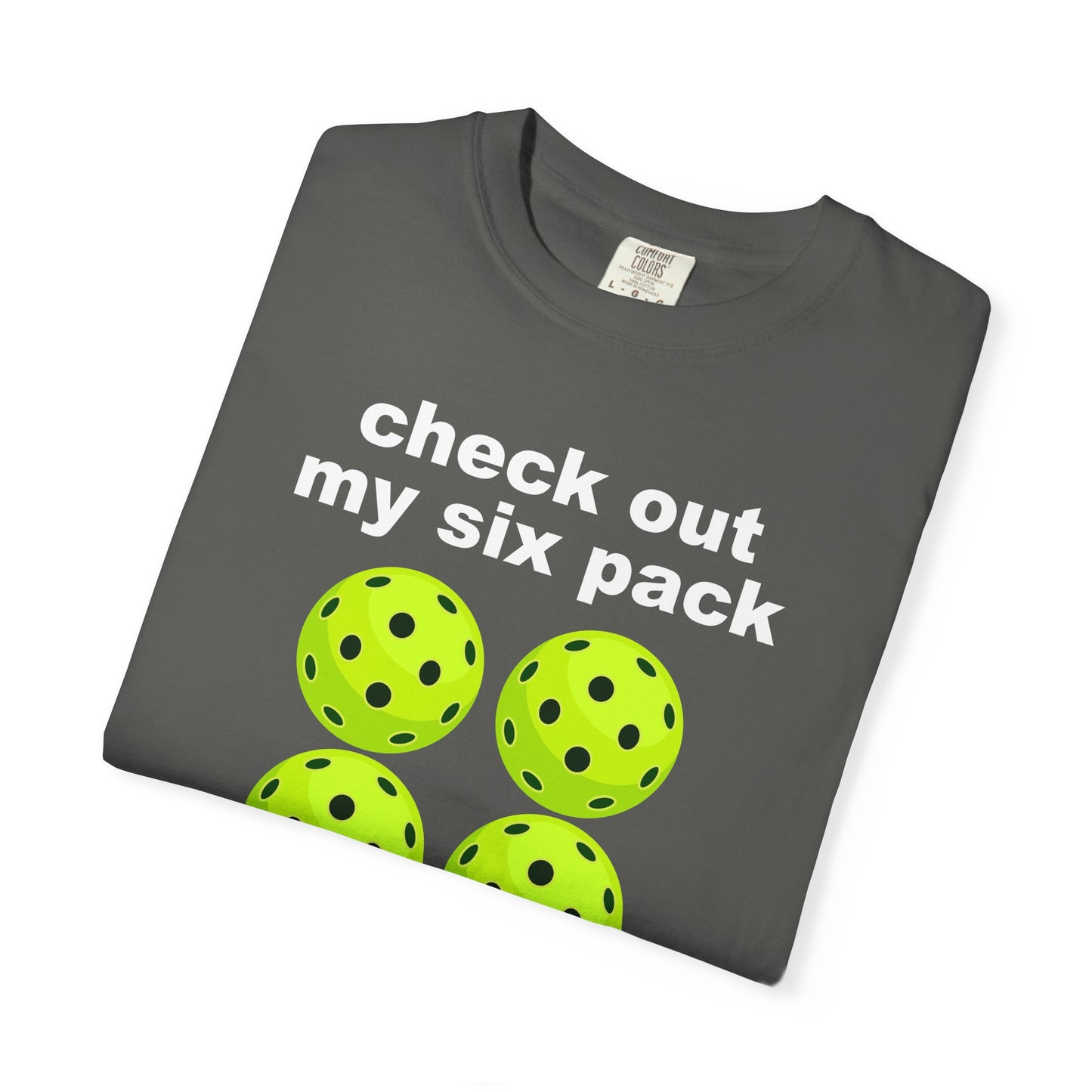 My Six Pack @ Pickleball T-Shirt