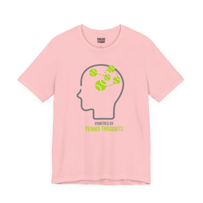 T-Shirt — "Powered by Tennis Thoughts" Tennis Player Tee