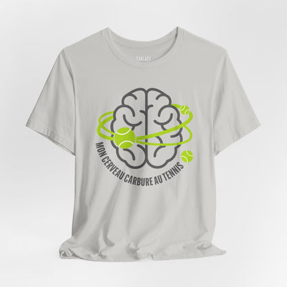 T-Shirt — "Mon Cerveau Carbure au Tennis"