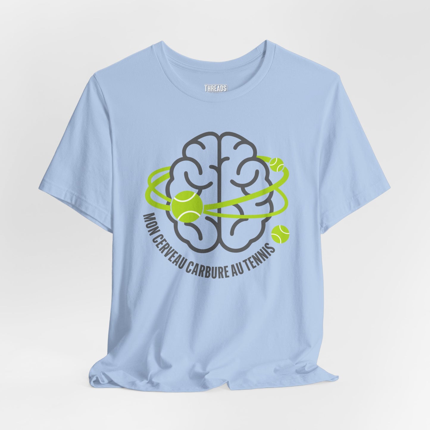 T-Shirt — "Mon Cerveau Carbure au Tennis"