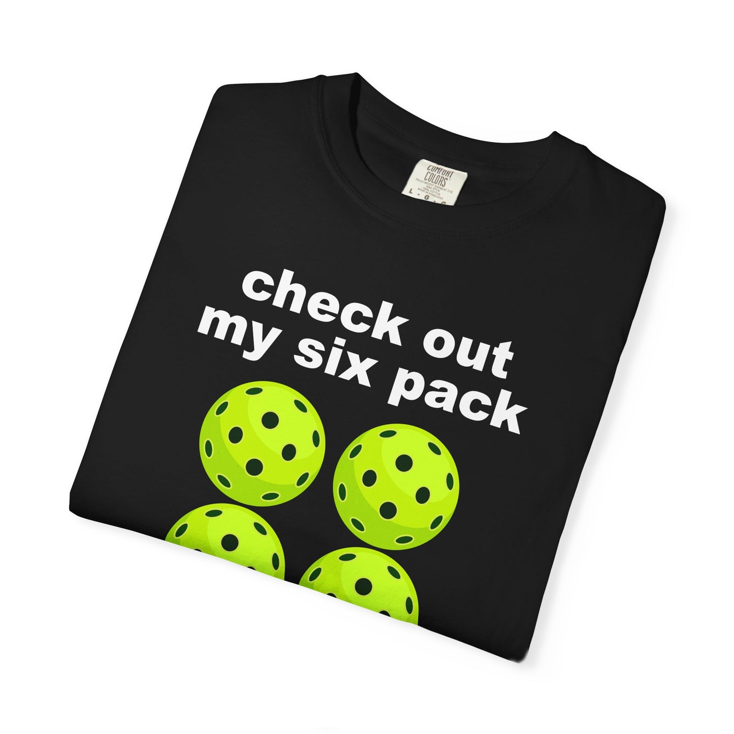 My Six Pack @ Pickleball T-Shirt