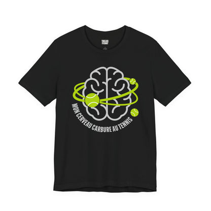 T‑Shirt — "Mon Cerveau Carbure au Tennis"