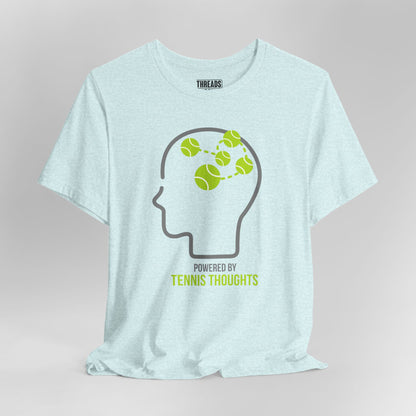 T-Shirt — "Powered by Tennis Thoughts" Tennis Player Tee