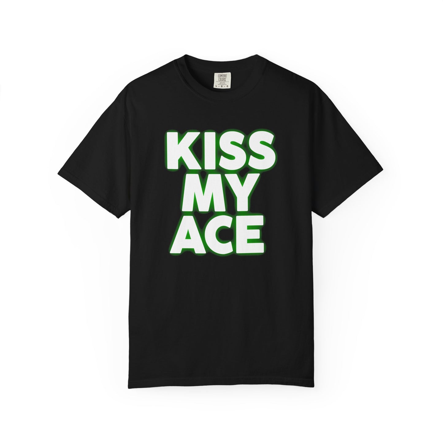 Kiss My Ace T-Shirt — Bold Humor Graphic Tee
