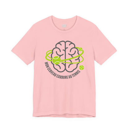 T-Shirt — "Mon Cerveau Carbure au Tennis"