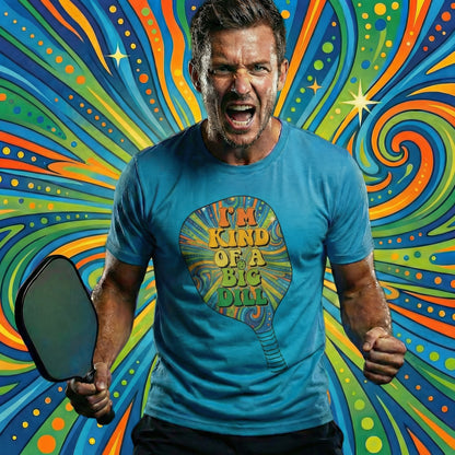Dominate the Court. With a Dill-ightful Twist. I'm Kind of a Big Dill T-Shirt