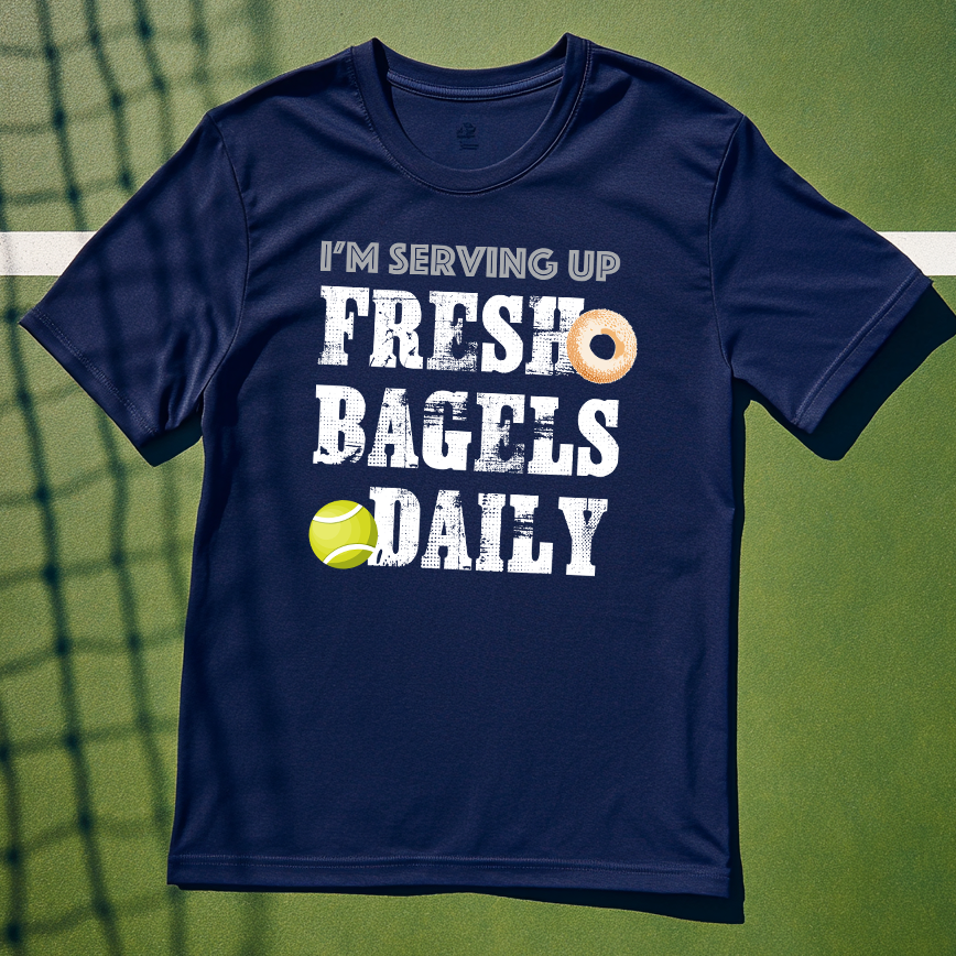 I'M SERVING UP FRESH BAGELS DAILY Fun Tennis Tee