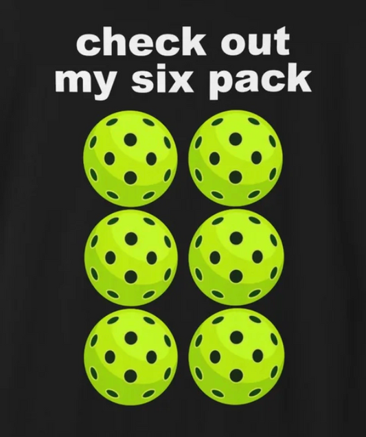 My Six Pack @ Pickleball T-Shirt